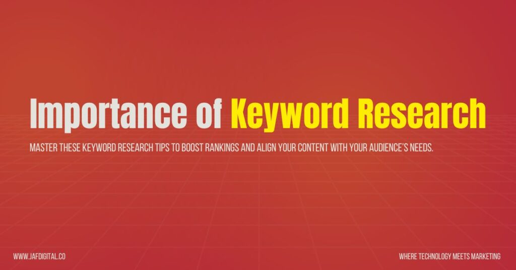 Importance of Keyword Research | JAF Digital Marketing