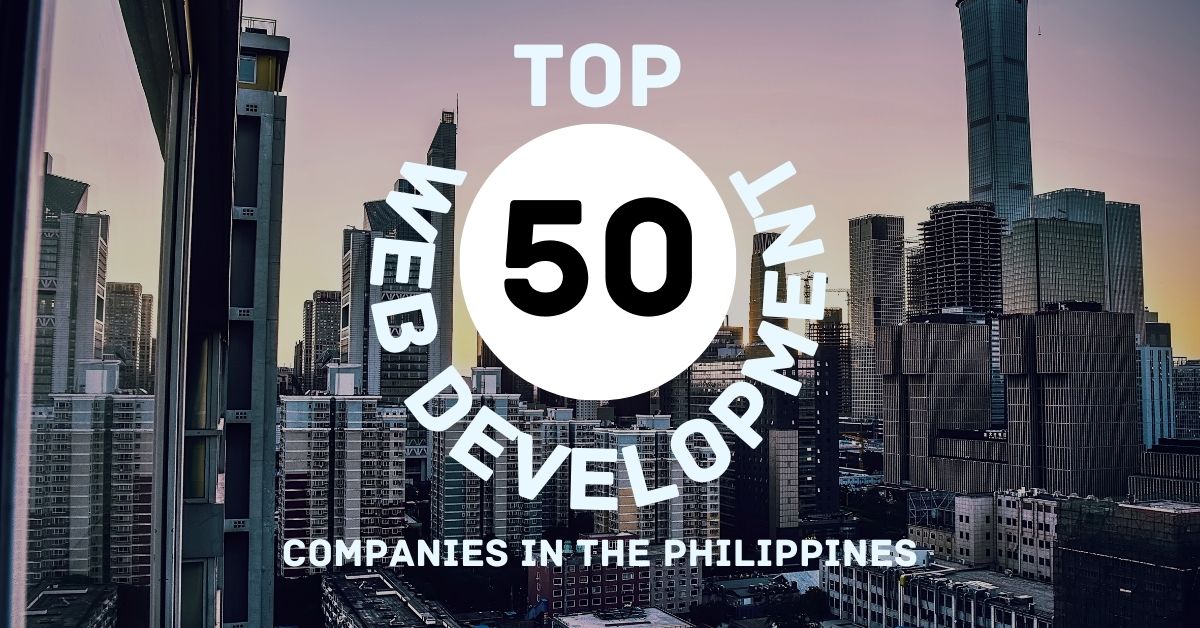 Top 50 Website Development Companies in the Philippines